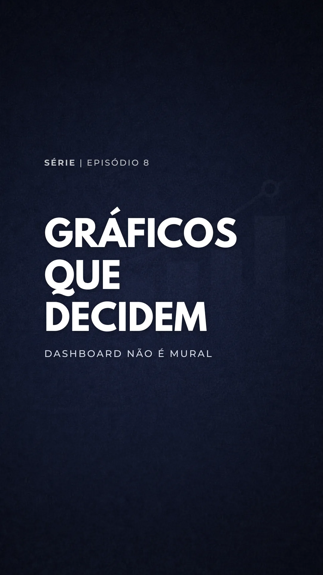 Capa do vídeo: Dashboard com foco: menos indicadores, decisão mais rápida