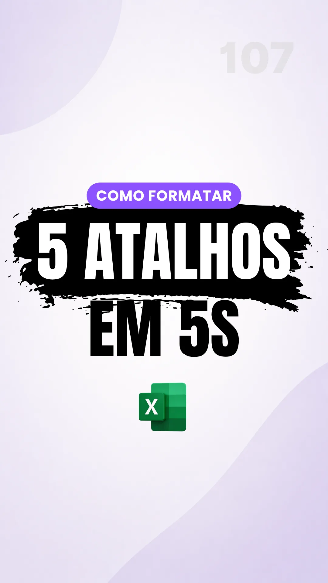 Capa do vídeo: Atalhos de formatação: moeda, percentual, data, número e hora