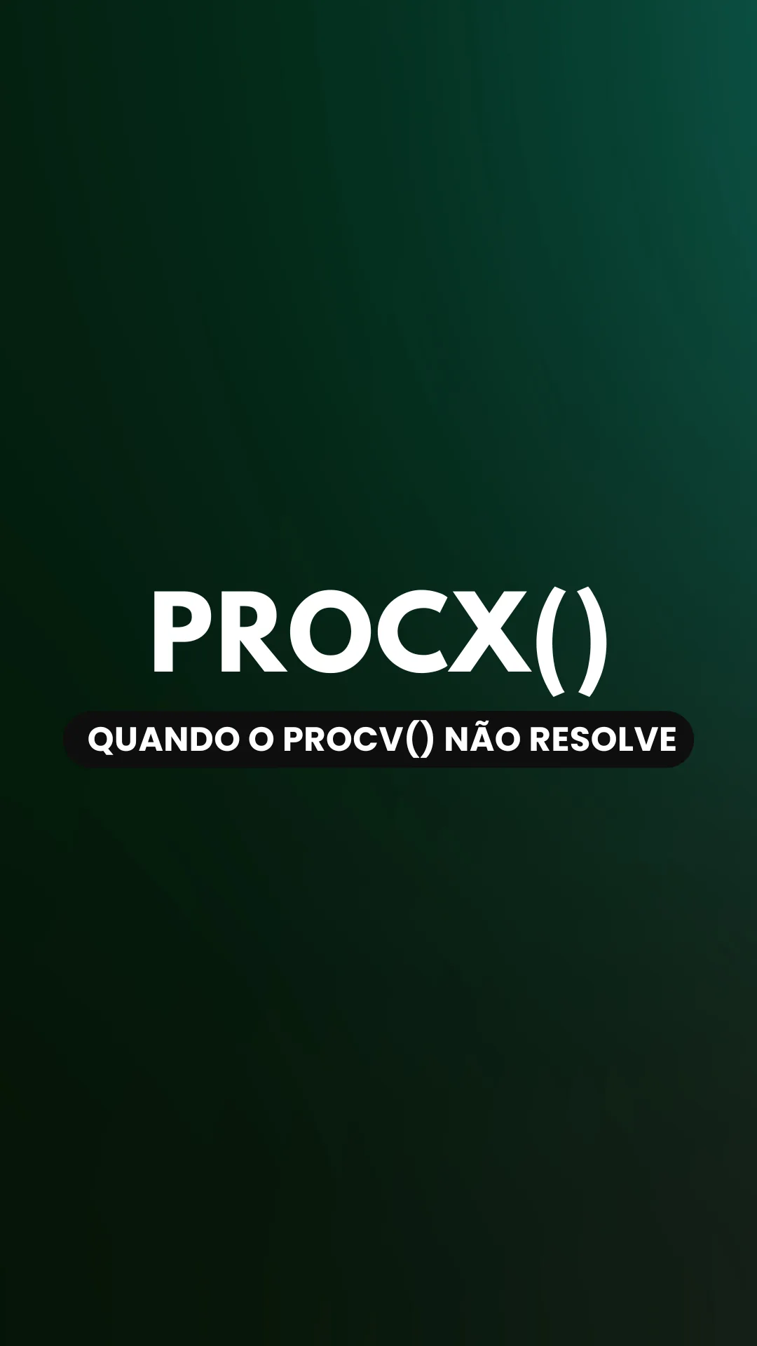 Capa do vídeo: Função PROCX(): busque à esquerda onde o PROCV() não alcança