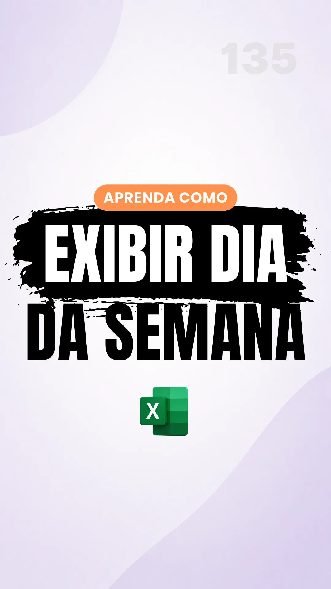 Capa do vídeo: Formato personalizado: exiba o dia da semana a partir de uma data